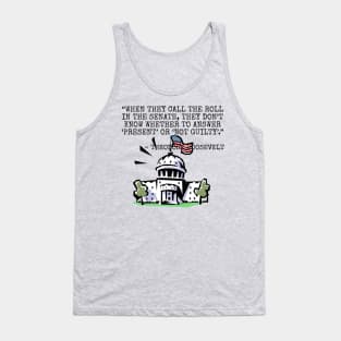 When they call the roll in the Senate... Tank Top